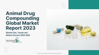 Animal Drug Compounding Global Market Report 2023