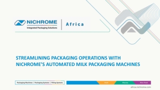 Nichrome’s Automated Milk Packaging Machines