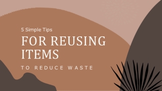 Know Some Easy Tips to Reduce Waste By Reusing Items