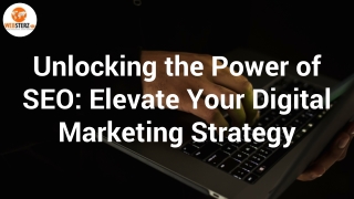 Unlocking the Power of SEO Elevate Your Digital Marketing Strategy