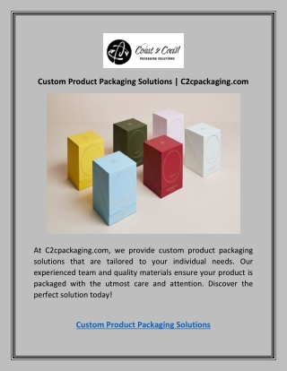 Custom Product Packaging Solutions | C2cpackaging.com