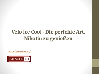 Velo Ice Cool - Die perfekte Art, Nikotin zu genießen