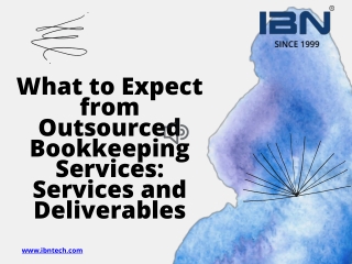 What to Expect from Outsourced Bookkeeping Services Services and Deliverables