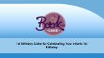 1st birthday cake for celebrating your infants 1st birthday