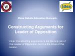 Constructing Arguments for Leader of Opposition