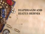 DIAPHRAGM AND HIATUS HERNIA