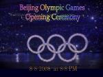 Beijing Olympic Games Opening Ceremony
