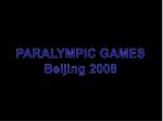 PARALYMPIC GAMES Beijing 2008